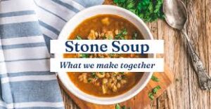 COMMUNITY STONE SOUP WEDS 5pm - 6pm